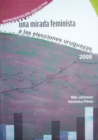 Representación (s)electiva : una mirada feminista a las elecciones uruguayas 2009