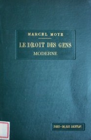 Le droit des gens moderne : précis élémentaire de droit international public