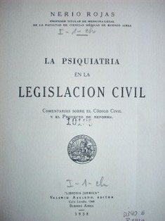 La psiquiatría en la Legislación Civil : comentarios sobre el Código Civil y el Proyecto de reforma