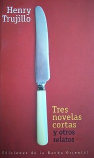 Tres novelas cortas : Torquator, El vigilante, La persecución y otros relatos