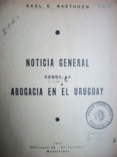 Noticia general sobre la abogacía en el Uruguay