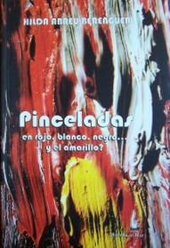 Pinceladas en rojo, blanco, negro... y el amarillo