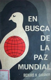 En busca de la paz : la política exterior de los Estados Unidos y las organizaciones internacionales