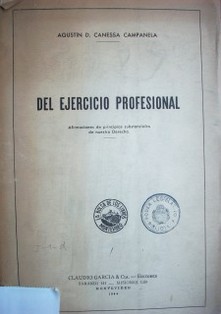 Del ejercicio profesional : afirmaciones de principios substanciales de nuestro Derecho