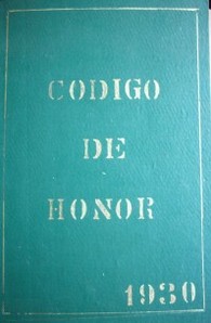 Código de honor : compendio de las leyes sde honor destinadas a resolver las vertencias caballerescas (textual)