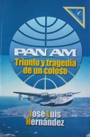 Pan Am : triunfo y tragedia de un coloso