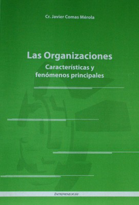 Las organizaciones : características y fenómenos principales