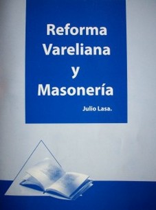 Reforma Vareliana y Masonería