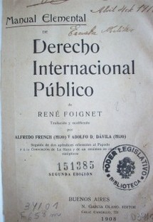 Manual elemental de Derecho Internacional Público : seguido de dos apéndices referentes al Papado y a la Convención de La Haya y de un resúmen en cuadros sinópticos