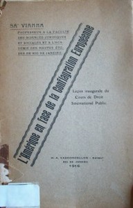 L' Amerique e face de la conflagration européenne : leçon inagurale du cours de Droit International Public