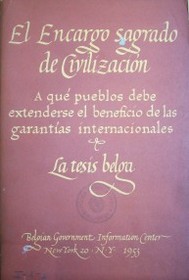 El encargo sagrado de civilización : ¿A qué pueblos debe extenderse el beneficio de las garantías internacionales? : La tesis belga