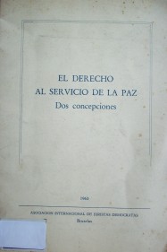 El derecho al servicio de la paz : dos concepciones