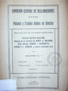 Reclamación de los norteamericanos Cecilia Dexter Baldwin, albacea de la herencia de Harry D. Baldwin, José Balun, Morris I. Berkowitz, Everett E. Bowden y catorce personas mas : demanda, alegato, contestación, contra-alegato, sentencia