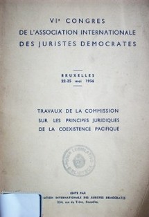 Travaux de la commission sur les principes juridiques de la coexistence pacifique