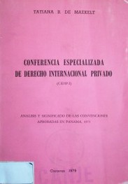 Conferencia especializada de Derecho Internacional Privado : (CIDIP-I) : análisis y significados de las Convenciones aprobadas en Panamá, 1975