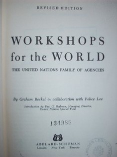 Workshops for the world : The United Nations family of agencies