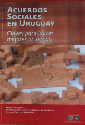 Acuerdos Sociales en Uruguay : claves para lograr mejores acuerdos