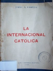 La Internacional Católica : las normas de derecho internacional público en el derecho constitucional
