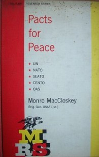 Pacts For Peace : Un, Nato, Seato,Cento and Oas