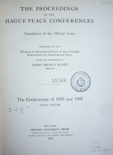 The proceedings of the Hague Pace Conferences : translation of the official texts . the Conference of 1907
