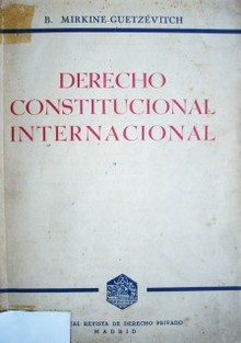 Derecho constitucional internacional : (Droit constitutionnel international)