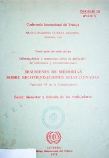 Resúmenes de memorias sobre recomendaciones seleccionadas : Artículo 19 de la Constitución : Salud, bienestar y vivienda de los trabajadores