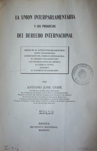 La Unión Interparlamentaria y los progresos del derecho internacional