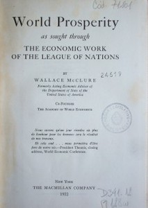 World prosperity as sought though the economic work of the league of nations