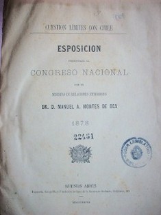 Esposición (sic) presentada al Congreso Nacional : cuestión límites con Chile