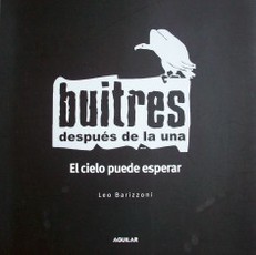 Buitres : después de la una : el cielo puede esperar