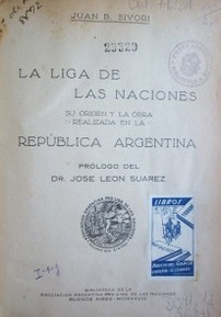 La Liga de las Naciones : su origen y la obra realizada en la República Argentina