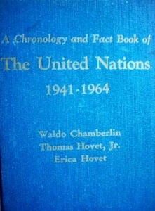 A cronology and fact book of the United Nations : 1941 - 1964