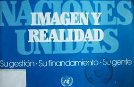 Naciones Unidas : imagen y realidad