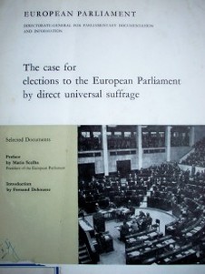 The case for elections to the European Parliament by direct universal suffrage : selected documents