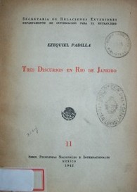 Tres discursos en Río de Janeiro