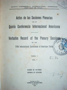 Actas de las Sesiones Plenarias de la Quinta Conferencia Internacional Americana = Verbatim Record of the Plenary Sessions of the Fifth International Conference of American States