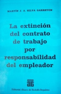 La extinción del contrato de trabajo por responsabilidad del empleador