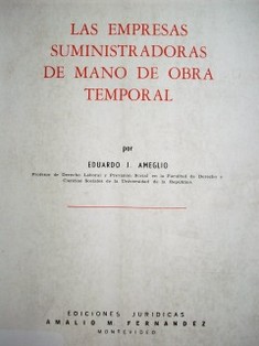 Las empresas suministradoras de mano de obra temporal.