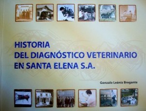 Historia del diagnóstico veterinario en Santa Elena S.A.