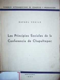 Los principios sociales de la Conferencia de Chapultepec