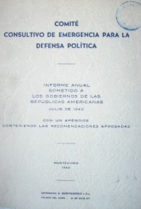 Informe anual sometido a los sometido a los gobiernos de las Repúblicas Americanas : julio de 1943 : con un apéndice conteniendo las recomendaciones aprobadas