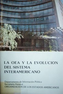 La OEA y la evolución del sistema interamericano