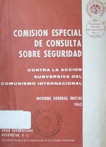 Contra la acción subversiva del comunismo internacional : informe general inicial, 1962
