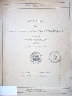 Acta final del primer congreso indigenista interamericano