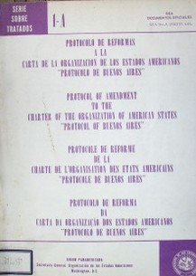 Protocolo de reformas a la Carta de la Organización de los Estados Americanos : "Protocolo de Buenos Aires" 