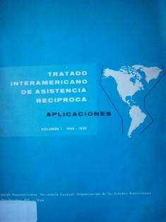 Tratado interamericano de asistencia reciproca : aplicaciones