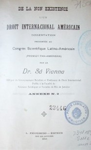 De la non existence d'un droit international américain : dissertation presentée au Congrès Scientifique Latino-Americain (Premier Pan-Américain)