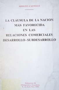 La cláusula de la nación más favorecida en las relaciones comerciales desarrollo - subdesarrollo