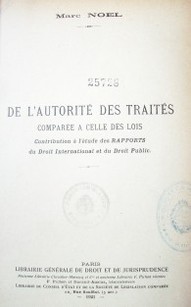 De l'autorité des traités comparée a celle des lois