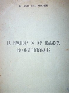 La invalidez de los Tratados Inconstitucionales